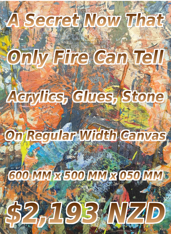 A Secret Now That Only Fire Can Tell